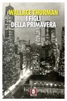 I figli della primavera - Wallace Thurman - 9788833534305