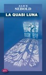 La quasi luna - Alice Sebold - 9788833570228