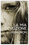 La mia devozione - Julia Kerninon - 9788833571591