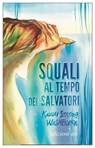 Squali al tempo dei salvatori - Kawai Strong Washburn - 9788833573038