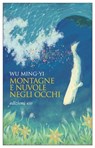 Montagne e nuvole negli occhi - Wu Ming-yi - 9788833573403