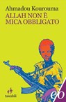Allah non è mica obbligato - Ahmadou Kourouma - 9788833576114