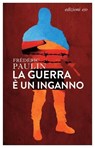 La guerra è un inganno - Frédéric Paulin - 9788833577869