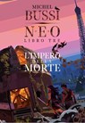 L'impero della morte. N.E.O. - Libro tre - Michel Bussi - 9788833579047