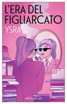 L'era del figliarcato - Ysra - 9788833579528