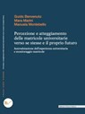 Percezione e atteggiamento delle matricole universitarie verso se stesse e il proprio futuro - Guido Benvenuto - 9788833656441