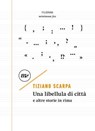 Una libellula di città - Tiziano Scarpa - 9788833890067