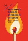 Episodi incendiari assortiti - David Means - 9788833890807
