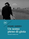 Un uomo pieno di gioia - Cesare Garboli ; Emanuele Trevi - 9788833892856