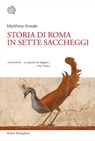 Storia di Roma in sette saccheggi - Matthew Kneale - 9788833930015
