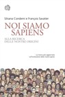 Noi siamo Sapiens - Silvana Condemi ; François Savatier - 9788833933139