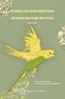 Se non sai che sei viva - Marie-Helene Bertino - 9788833936512