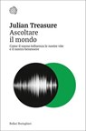 Ascoltare il mondo - Julian Treasure - 9788833942759