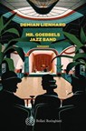 Mr. Goebbels Jazz Band - Demian Lienhard - 9788833942827