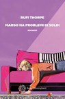 Margo ha problemi di soldi - Rufi Thorpe - 9788833943206
