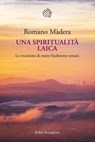 Una spiritualità laica - Romano Màdera - 9788833943640