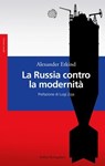 La Russia contro la modernità - Alexander Etkind ; Luigi Zoja - 9788833944685