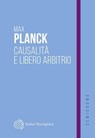 Causalità e libero arbitrio - Max Planck - 9788833944845