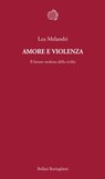 Amore e violenza - Maddalena Melandri - 9788833970585