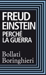 Perché la guerra - Sigmund Freud ; Albert Einstein - 9788833972435