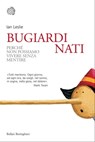 Bugiardi nati - Ian Leslie - 9788833972794