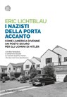 I nazisti della porta accanto - Eric Lichtblau - 9788833974132