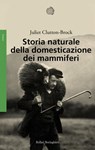 Storia naturale della domesticazione dei mammiferi - Juliet Clutton-Brock - 9788833975245