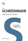 L'immagine del mondo - Erwin Schrödinger - 9788833975511