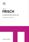 Il linguaggio delle api - Karl Von Frisch - 9788833975856