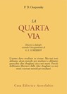La quarta via - Petr D. Ouspensky - 9788834025161