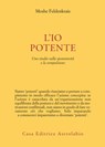 L'Io potente - Moshe Feldenkrais - 9788834025291