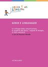 Gioco e linguaggio - Antonino Ferro ; Didier Houzel ; Suzanne Maiello ; Elena Molinari ; Mario Priori ; Cathy Urwin - 9788834025529