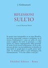 Riflessioni sull'Io - Jiddu Krishnamurti - 9788834025918