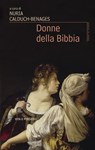 Donne della Bibbia - Nuria Calduch-Benages - 9788834337660
