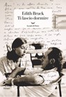 Ti lascio dormire - Edith Bruck - 9788834600252