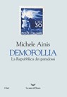 Demofollia - Michele Ainis - 9788834601778