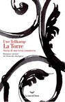 La Torre - Uwe Tellkamp - 9788834604946