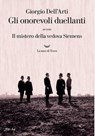 Gli onorevoli duellanti - Giorgio Dell'Arti - 9788834605172