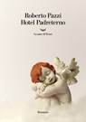 Hotel Padreterno - Roberto Pazzi - 9788834607862