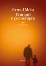 Domani e per sempre - Ermal Meta - 9788834609897