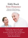Sono Francesco - Edith Bruck - 9788834612002