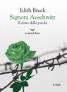 Signora Auschwitz - Edith Bruck - 9788834613191