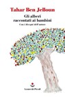 Gli alberi raccontati ai bambini - Tahar Ben Jelloun - 9788834618196