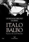 Italo Balbo - Giordano Bruno Guerri - 9788834619049