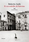 Il coccodrillo di Palermo - Roberto Andò - 9788834620120