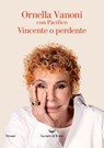 Vincente o perdente - Ornella Vanoni - 9788834620267