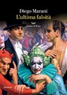L'ultima falsità - Diego Marani - 9788834620670