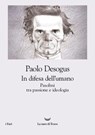 In difesa dell'umano - Paolo Desogus - 9788834620786