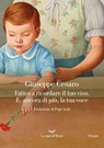 Fatico a ricordare il tuo viso. E, ancora di più, la tua voce - Giuseppe Cesaro - 9788834621028