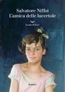 L'amica delle lucertole - Salvatore Niffoi - 9788834621585